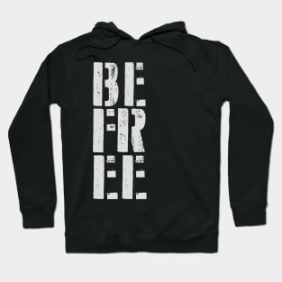 BE FREE Hoodie